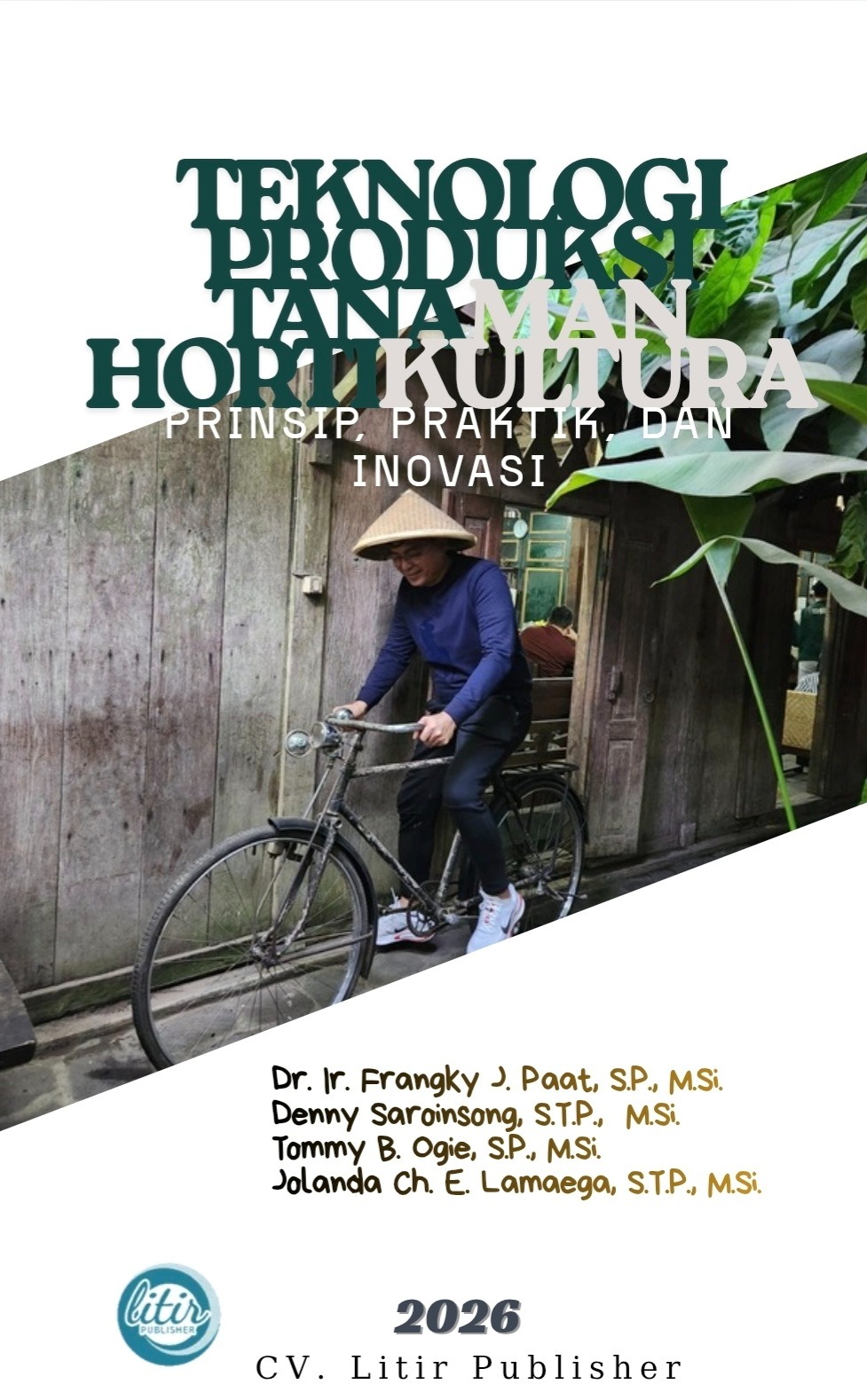 Teknologi Produksi Tanaman Hortikultura (Prinsip, Praktik, dan Inovasi)
